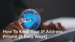 how to keep your ip address private