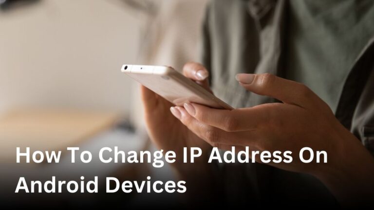How to Change IP Address on Android